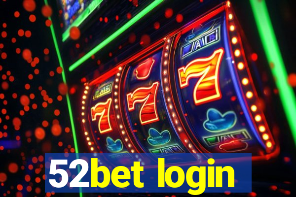 52bet login